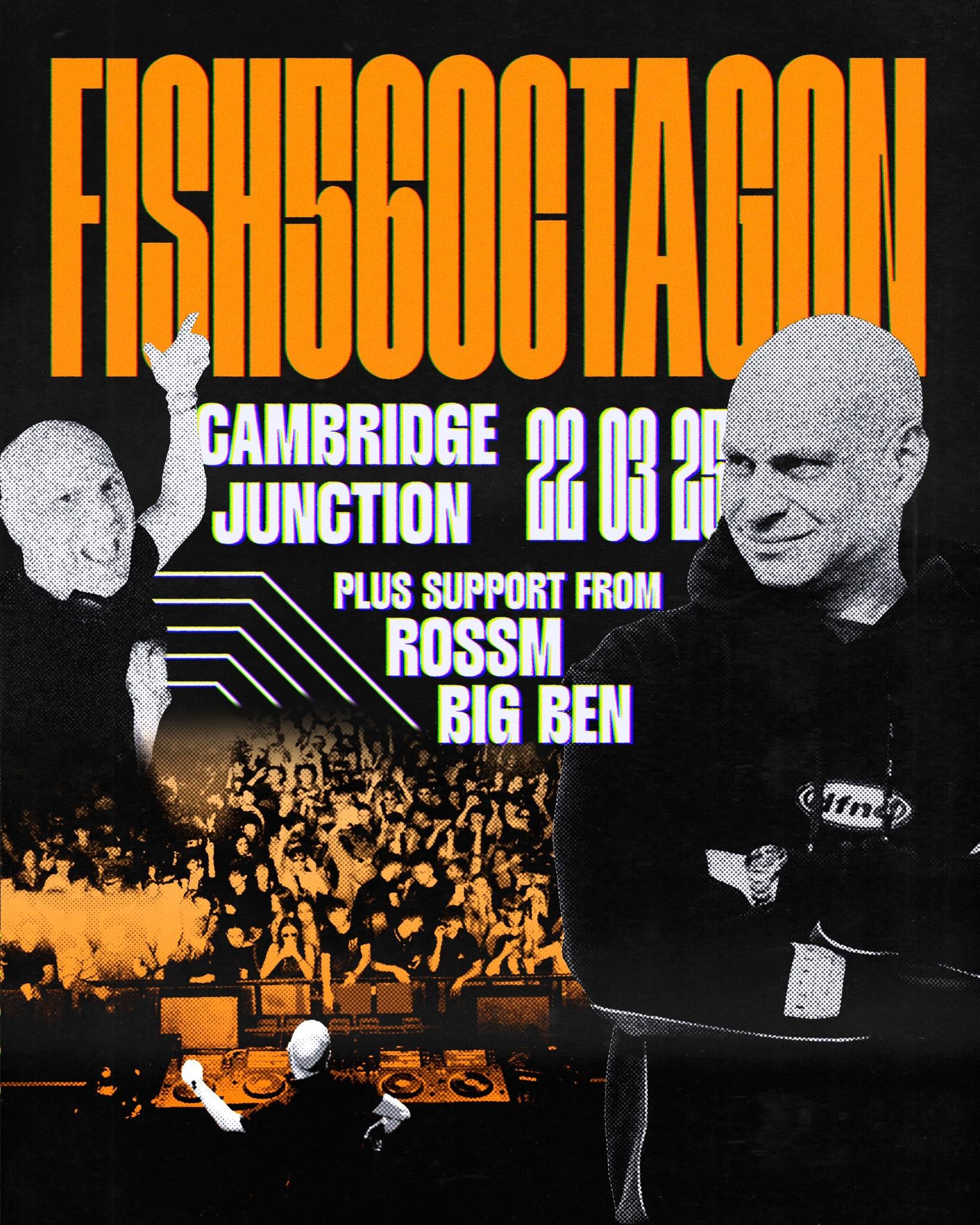 Archival flyer: Fish56Octagon at Cambridge Junction, 22 March 2025, BIG BEN on support